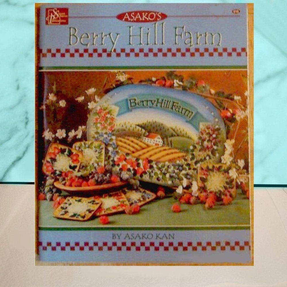 Asako's Berry Hill Farm Asako Kan Decorative Painting Tole Paint Craft Book #515